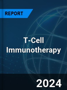 T Cell Immunotherapy Market