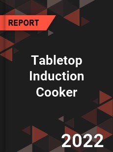 Tabletop Induction Cooker Market