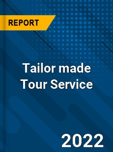 Tailor made Tour Service Market