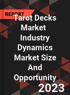 Tarot Decks Market Industry Dynamics Market Size And Opportunity