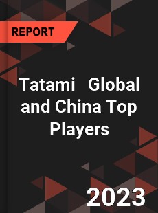 Tatami Global and China Top Players Market