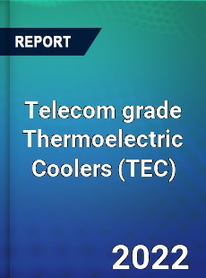 Telecom grade Thermoelectric Coolers Market