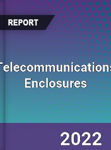 Telecommunications Enclosures Market