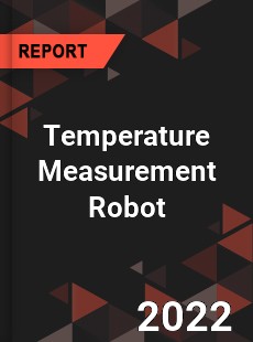 Temperature Measurement Robot Market