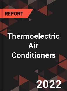 Thermoelectric Air Conditioners Market