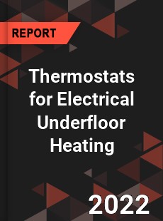 Thermostats for Electrical Underfloor Heating Market