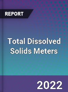 Total Dissolved Solids Meters Market