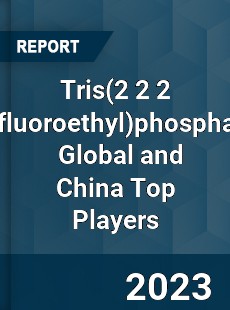 Trisphosphate Global and China Top Players Market