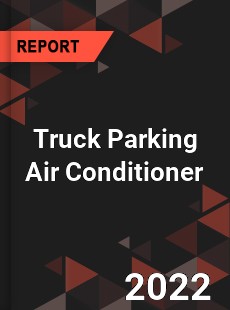 Truck Parking Air Conditioner Market