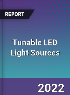 Tunable LED Light Sources Market