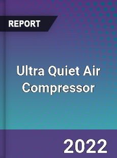 Ultra Quiet Air Compressor Market