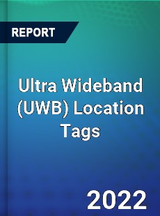 Ultra Wideband Location Tags Market