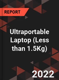 Ultraportable Laptop Market