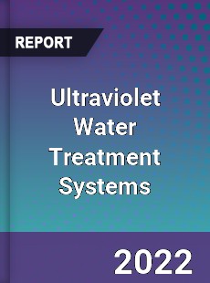 Ultraviolet Water Treatment Systems Market