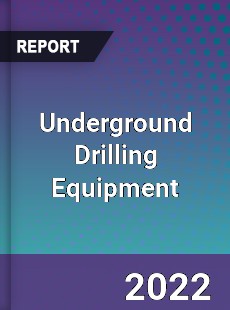 Underground Drilling Equipment Market