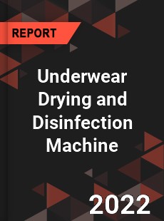 Underwear Drying and Disinfection Machine Market