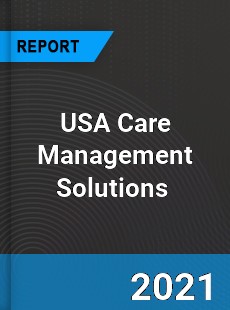 USA Care Management Solutions Market