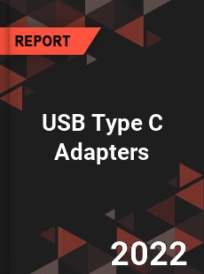 USB Type C Adapters Market