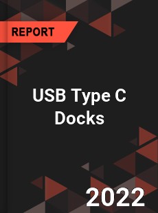 USB Type C Docks Market