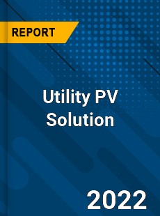 Utility PV Solution Market