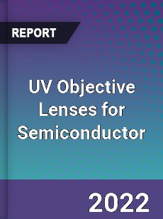 UV Objective Lenses for Semiconductor Industry