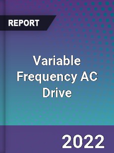 Variable Frequency AC Drive Market