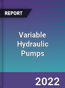 Variable Hydraulic Pumps Market