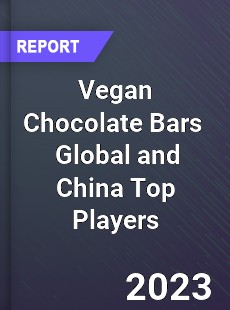 Vegan Chocolate Bars Global and China Top Players Market