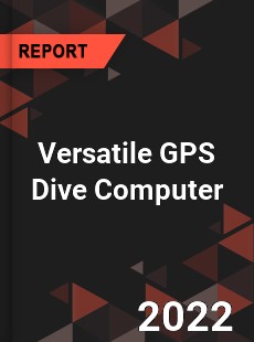 Versatile GPS Dive Computer Market