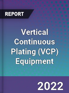 Vertical Continuous Plating Equipment Market