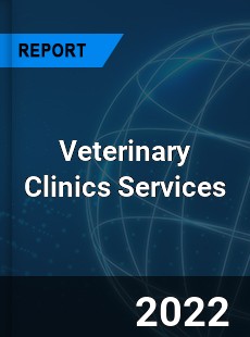 Veterinary Clinics Services Market