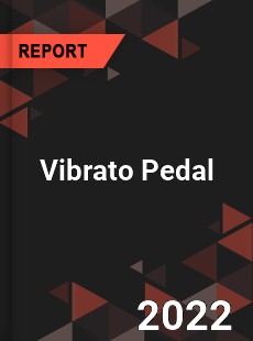 Vibrato Pedal Market