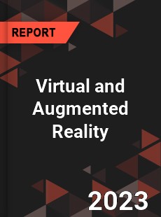 Virtual and Augmented Reality Market