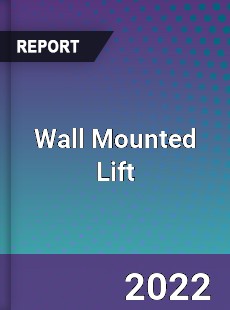 Wall Mounted Lift Market