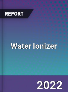 Water Ionizer Market