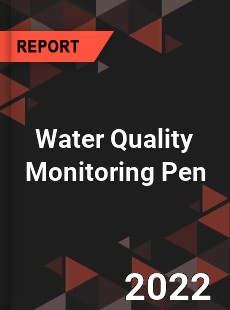 Water Quality Monitoring Pen Market