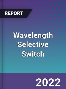 Wavelength Selective Switch Market