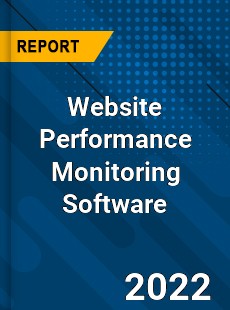 Website Performance Monitoring Software Market