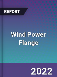 Wind Power Flange Market