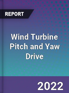 Wind Turbine Pitch and Yaw Drive Market