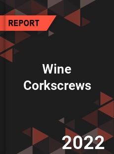 Wine Corkscrews Market