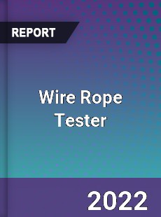 Wire Rope Tester Market