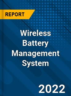 Wireless Battery Management System Market