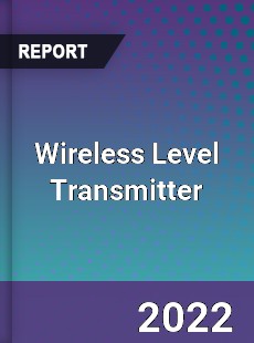 Wireless Level Transmitter Market