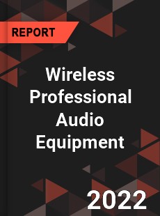 Wireless Professional Audio Equipment Market