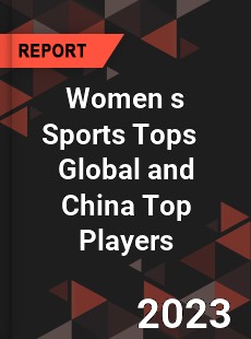 Women s Sports Tops Global and China Top Players Market