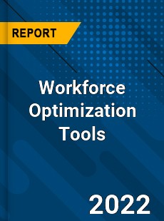 Workforce Optimization Tools Market