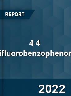 Worldwide 4 4 Difluorobenzophenone Market