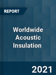 Worldwide Acoustic Insulation Market