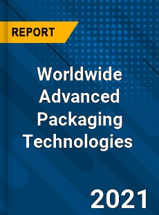 Worldwide Advanced Packaging Technologies Market